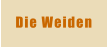 Die Weiden